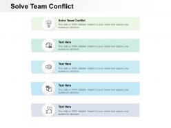 Solve team conflict ppt powerpoint presentation model inspiration cpb