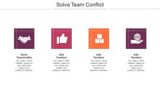 Solve Team Conflict Ppt Powerpoint Presentation Outline Gallery Cpb
