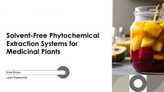 Solvent Free Phytochemical Extraction Systems For Medicinal Plants PPT Outline AT