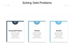 Solving debt problems ppt powerpoint presentation portfolio introduction cpb