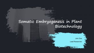 Somatic Embryogenesis In Plant Biotechnology PPT Designs AT