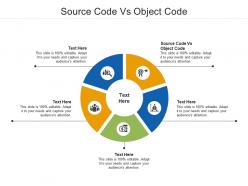 Source code vs object code ppt powerpoint presentation professional layout cpb
