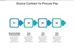 Source contract vs procure pay ppt powerpoint presentation layouts topics cpb