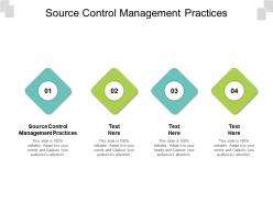 Source control management practices ppt powerpoint presentation layouts pictures cpb