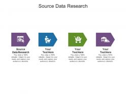Source data research ppt powerpoint presentation gallery objects cpb