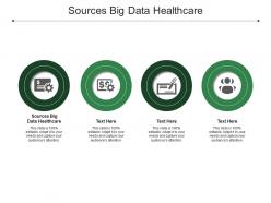 Sources big data healthcare ppt powerpoint presentation icon graphics example cpb