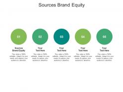 Sources brand equity ppt powerpoint presentation summary diagrams cpb