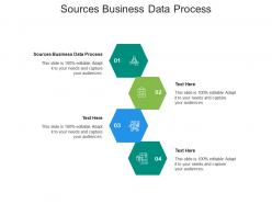 Sources business data process ppt powerpoint presentation model inspiration cpb