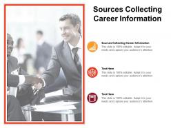 Sources collecting career information ppt powerpoint presentation infographic cpb