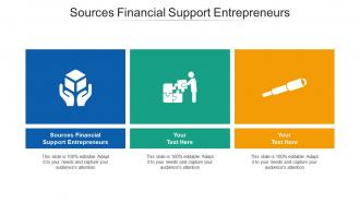 Sources financial support entrepreneurs ppt powerpoint presentation file cpb