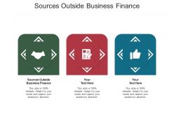 Sources outside business finance ppt powerpoint presentation slides maker cpb