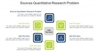 Sources Quantitative Research Problem In Powerpoint And Google Slides Cpb