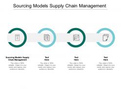 Sourcing models supply chain management ppt powerpoint presentation icon inspiration cpb
