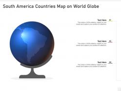 South america countries map on world globe