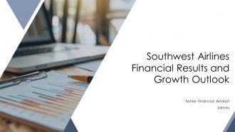 Southwest Airlines Financial Results And Growth Outlook PPT Structure AT