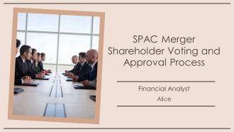 SPAC Merger Shareholder Voting And Approval Process PPT Slides AT