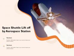 Space shuttle lift off by aerospace station