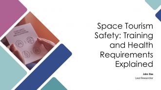 Space Tourism Safety Training And Health Requirements Explained PPT Guidelines AT