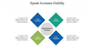 Speak increase visibility ppt powerpoint presentation pictures graphics cpb