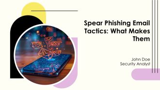 Spear Phishing Email Tactics What Makes Them PPT Sample AT