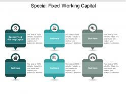Special fixed working capital ppt powerpoint presentation gallery brochure cpb