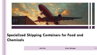 Specialized Shipping Containers For Food And Chemicals PPT Mockup AT