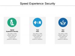 Speed experience security ppt powerpoint presentation file example topics cpb