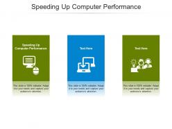 Speeding up computer performance ppt powerpoint presentation show maker cpb