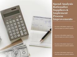 Spend analysis rationalize suppliers and implement process improvements