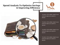 Spend analysis to optimize savings and improving efficiency