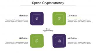 Spend Cryptocurrency Ppt Powerpoint Presentation Infographics Guide Cpb