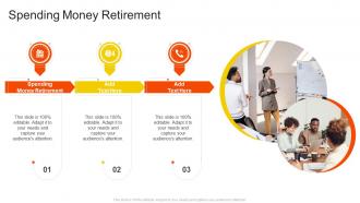 Spending Money Retirement In Powerpoint And Google Slides Cpb