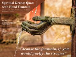 Spiritual cleanse quote with hand fountain
