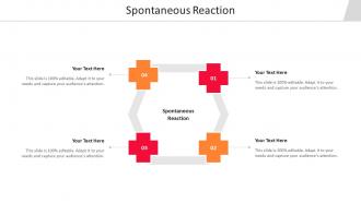 Spontaneous reaction ppt powerpoint presentation infographic template guide cpb