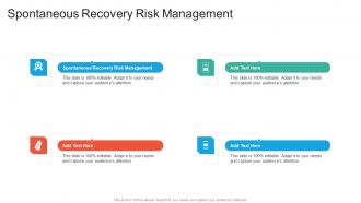 Spontaneous Recovery Risk Management In Powerpoint And Google Slides Cpb