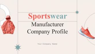 Sportswear Manufacturer Company Profile Powerpoint Presentation Slides CP CD V