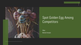 Spot Golden Egg Among Competitors PPT Demonstration AT