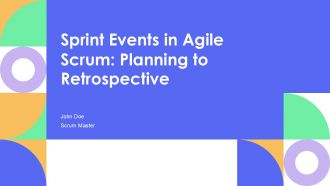 Sprint Events In Agile Scrum Planning To Retrospective PPT Graphics AT