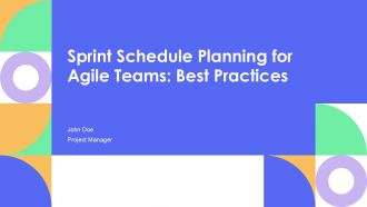Sprint Schedule Planning For Agile Teams Best Practices PPT Sample AT