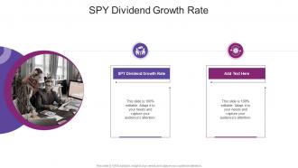 SPY Dividend Growth Rate In Powerpoint And Google Slides Cpb