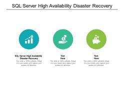 Sql server high availability disaster recovery ppt powerpoint presentation portfolio design templates cpb