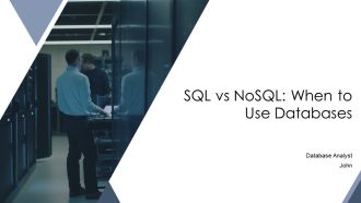 SQL Vs Nosql When To Use Databases PPT Designs AT