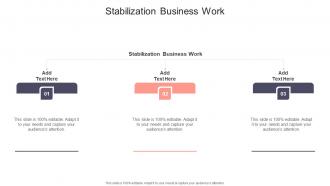 Stabilization Business Work In Powerpoint And Google Slides Cpb