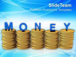 Stacks of coins with the word money powerpoint templates ppt themes and graphics 0113