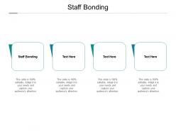 Staff bonding ppt powerpoint presentation slides example file cpb