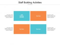 Staff building activities ppt powerpoint presentation diagram templates cpb
