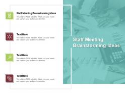 Staff meeting brainstorming ideas ppt powerpoint presentation layouts graphics example cpb