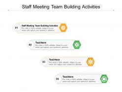 Staff meeting team building activities ppt powerpoint presentation summary demonstration cpb
