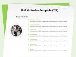 Staff motivation template working conditions ppt powerpoint presentation templates