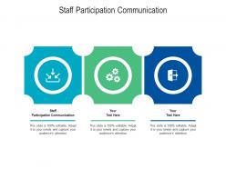 Staff participation communication ppt powerpoint presentation infographics templates cpb